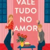 Vale Tudo no Amor