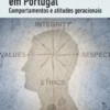 Valores e Religiosidade em Portugal - Comportamentos e atitudes geracionais