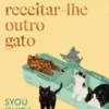 Vamos Receitar-lhe Outro Gato
