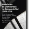 Variedades de Democracia na Europa do Sul (1968-2016)