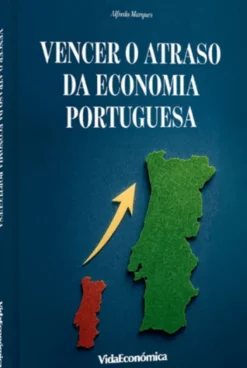 Vencer o Atraso da Economia Portuguesa
