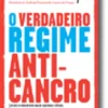 Verdadeiro Regime Anti-Cancro