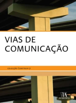 Vias de Comunicação (N.º 7 da Colecção)