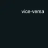Vice-Versa