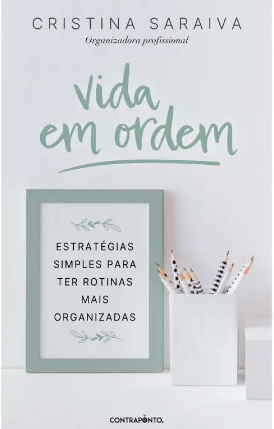 Vida em Ordem - Estratégias Simples para Ter Rotinas Mais Organizadas