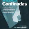 Vidas Confinadas - Famílias, Quotidianos e Vulnerabilidades Sociais no Início da Pandemia COVID-19 em Portugal