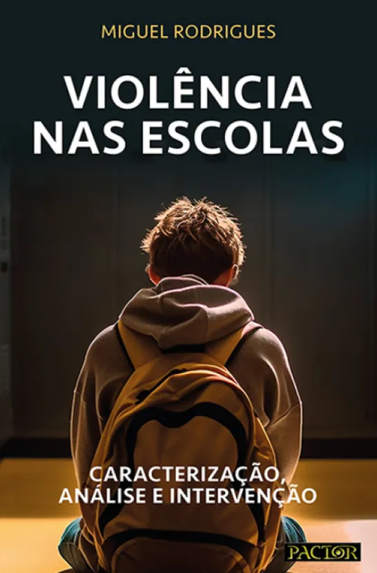 Violência nas Escolas - Caracterização, Análise e Intervenção