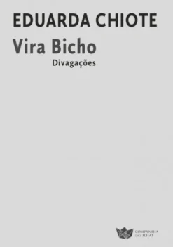 Vira Bicho - Divagações