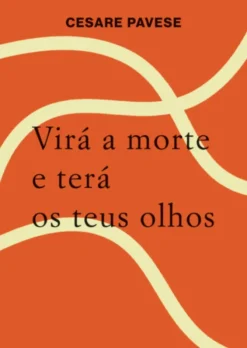 Virá a Morte e Terá os Teus Olhos