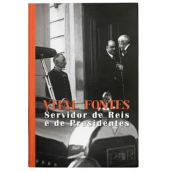 Vital Fontes - Servidor de Reis e Presidentes