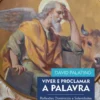 Viver e Proclamar a Palavra - Reflexões dominicais e Solenidades Ano C-São Lucas