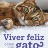 Viver Feliz como um Gato