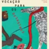 Vocação para os Desastres