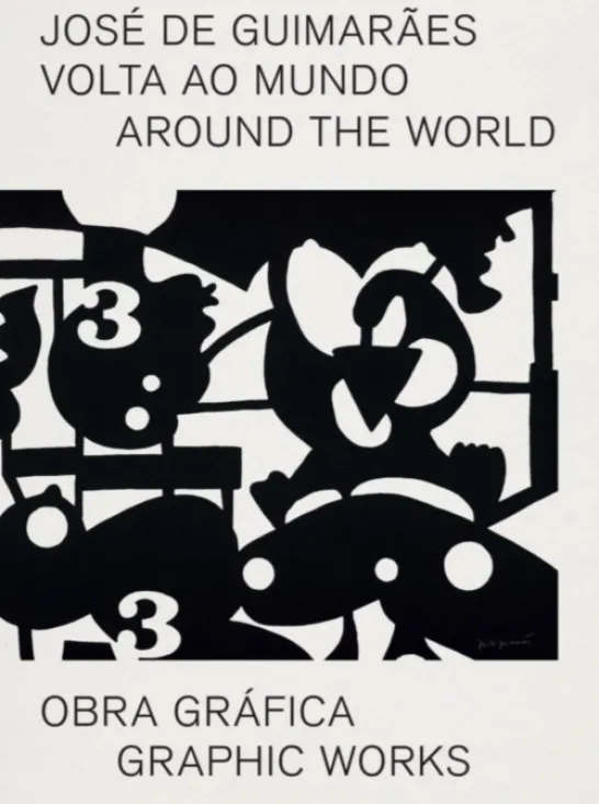 Volta ao Mundo. Obra Gráfica de José de Guimarães