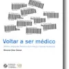 Voltar a Ser Médico - Médicos Imigrantes Bolseiros da Fundação Calouste Gulbenkian