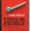 Véspera de Uma Aposentação