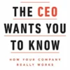 What the CEO Wants You to Know