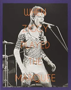 When Ziggy Played the Marquee: David Bowie's Last Performance as Ziggy Stardust