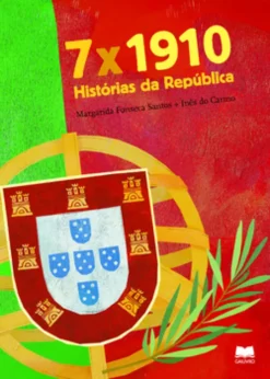 7 x 1910 Histórias da República