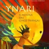 Ynari - A Menina das Cinco Tranças