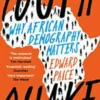 Youthquake: Why African Demography Should Matter to the World